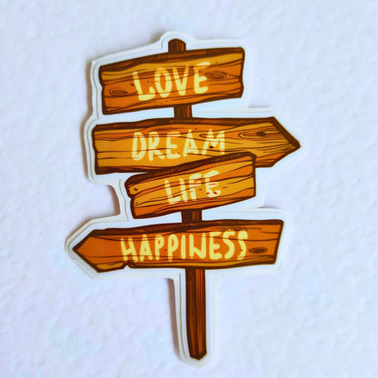 Wooden Sign: Love, Dream, Life, Happiness - Die Cut Sticker