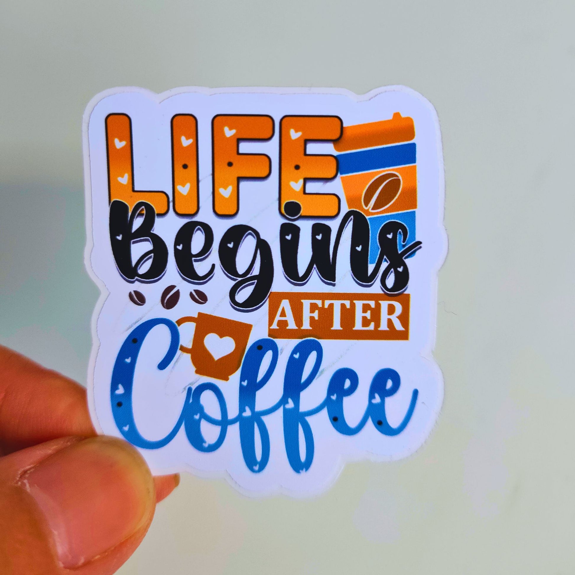 Life begins after coffee.