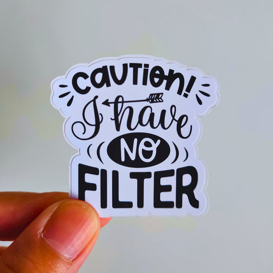 No Filter - Die Cut Sticker
